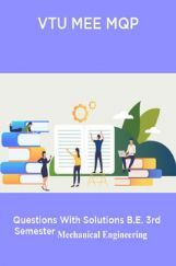 VTU MEE MQP  Questions With Solutions B.E. 3rd Semester  Mechanical Engineering VTU MEE MQP  Questions With Solutions B.E. 3rd Semester  Mechanical Engineering