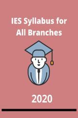 IES Syllabus For all Branches 2020 IES Syllabus For all Branches 2020