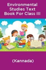 Environmental Studies Text Book For Class III (Kannada) Environmental Studies Text Book For Class III (Kannada)