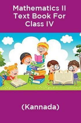 Mathematics II Text Book For Class IV (Kannada)