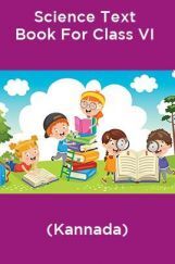 Science Text Book For Class VI (Kannada) Science Text Book For Class VI (Kannada)