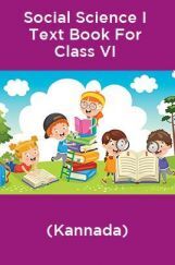 Social Science I Text Book For Class VI (Kannada) Social Science I Text Book For Class VI (Kannada)