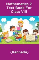 Mathematics 2 Text Book For Class VIII (Kannada) Mathematics 2 Text Book For Class VIII (Kannada)