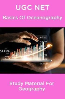 UGC NET Basics Of Oceanography Study Material For Geography