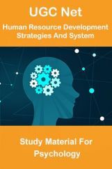 UGC NET Human Resource Development Strategies And System Study Material For Psychology UGC NET Human Resource Development Strategies And System Study Material For Psychology