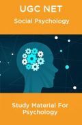 UGC NET Social Psychology Study Material For Psychology UGC NET Social Psychology Study Material For Psychology