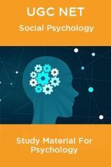 UGC NET Social Psychology Study Material For Psychology UGC NET Social Psychology Study Material For Psychology