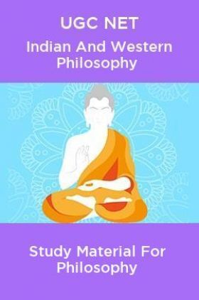 UGC NET Indian And Western Philosophy Study Material For Philosophy