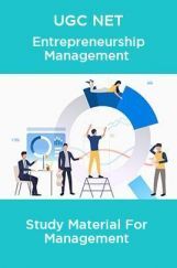 UGC NET Entrepreneurship Management Study Material For Management UGC NET Entrepreneurship Management Study Material For Management