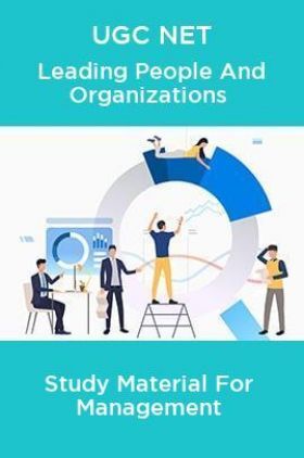 UGC NET Leading People And Organizations Study Material For Management