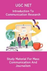 UGC NET Introduction To Communication Research  Study Material For Mass Communication And Journalism UGC NET Introduction To Communication Research  Study Material For Mass Communication And Journalism