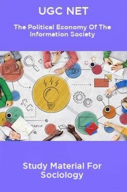 UGC NET The Political Economy Of The Information Society Study Material For Sociology