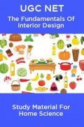 UGC NET The Fundamentals Of Interior Design Study Material For Home Science UGC NET The Fundamentals Of Interior Design Study Material For Home Science