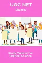 UGC NET Equality Study Material For Political Science UGC NET Equality Study Material For Political Science