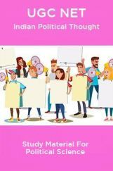 UGC NET Indian Political Thought Study Material For Political Science UGC NET Indian Political Thought Study Material For Political Science