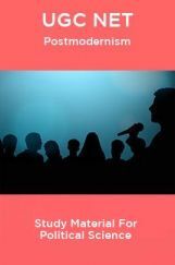UGC NET Postmodernism Study Material For Political Science UGC NET Postmodernism Study Material For Political Science