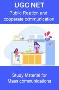 UGC NET  Public Relation and Corporate Communication Study Material For Mass Communication UGC NET  Public Relation and Corporate Communication Study Material For Mass Communication