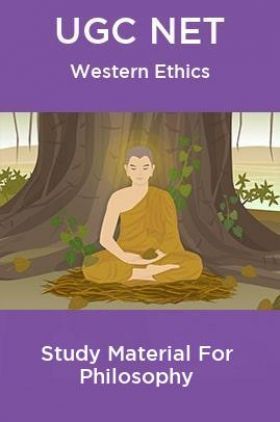 UGC NET  Western Ethics Study Material For Philosophy