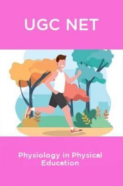 UGC NET Physiology In Physical Education