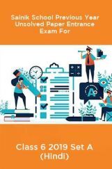 Sainik School Previous Year Unsolved Paper Entrance Exam For Class 6 2019 Set A (Hindi) Sainik School Previous Year Unsolved Paper Entrance Exam For Class 6 2019 Set A (Hindi)