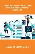 Sainik School Previous Year Unsolved Paper Entrance Exam For Class 9 2019 Set B Sainik School Previous Year Unsolved Paper Entrance Exam For Class 9 2019 Set B