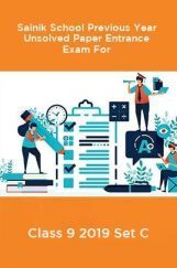 Sainik School Previous Year Unsolved Paper Entrance Exam For Class 9 2019 Set C Sainik School Previous Year Unsolved Paper Entrance Exam For Class 9 2019 Set C