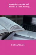 Assumption, Assertion And Reasonss & Visual Resoning For SNAP EXAM Assumption, Assertion And Reasonss & Visual Resoning For SNAP EXAM