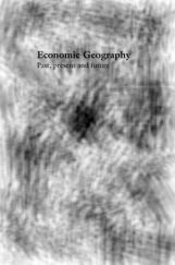 Economics Geography Past Present And Future Economics Geography Past Present And Future