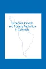 Economics Growth And Poverty Reduction In Colombia Economics Growth And Poverty Reduction In Colombia