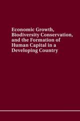 Economic Growth Biodiversity Conservation And The Formation Of Human Capital In A Developing Country Economic Growth Biodiversity Conservation And The Formation Of Human Capital In A Developing Country