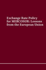 Exchange Rate Policy For Mercosur Lessons From The European Union Exchange Rate Policy For Mercosur Lessons From The European Union