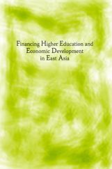 Financing Higher Education And Economics Development In East Asia Financing Higher Education And Economics Development In East Asia