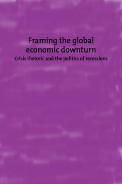 Framing The Global Economic Downturn