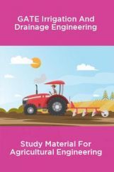 GATE Irrigation And Drainage Engineering Study Material For Agricultural Engineering GATE Irrigation And Drainage Engineering Study Material For Agricultural Engineering