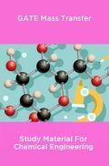 GATE Mass Transfer  Study Material For Chemical Engineering GATE Mass Transfer  Study Material For Chemical Engineering