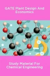 GATE Plant Design And Economics  Study Material For Chemical Engineering GATE Plant Design And Economics  Study Material For Chemical Engineering
