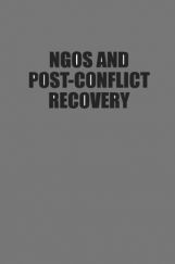 NGOS And Post Conflict Recovery NGOS And Post Conflict Recovery