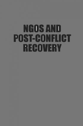 NGOS And Post Conflict Recovery