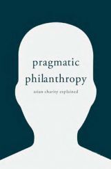 Pragmatic Philanthropy Asian Charity Explained Pragmatic Philanthropy Asian Charity Explained