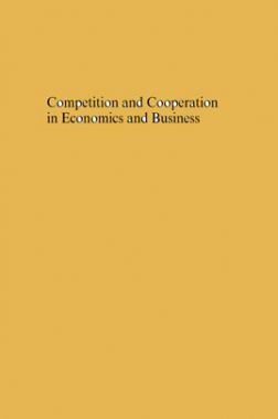 Competition And Cooperation In Economics And Business