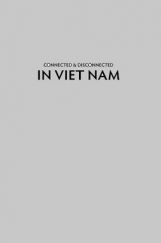 Connected And Disconnected In VIET NAM Connected And Disconnected In VIET NAM