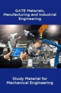 GATE Materials, Manufacturing And Industrial Engineering Study Material For Mechanical Engineering