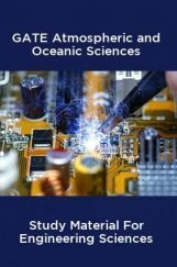 GATE Atmospheric And Oceanic Sciences Study Material For Engineering Sciences GATE Atmospheric And Oceanic Sciences Study Material For Engineering Sciences