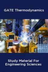 GATE Thermodynamics Study Material For Engineering Sciences GATE Thermodynamics Study Material For Engineering Sciences