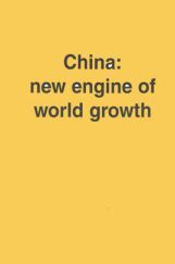 China New Engine Of World Growth China New Engine Of World Growth