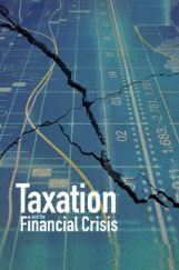 Taxation And The Financial Crisis Taxation And The Financial Crisis