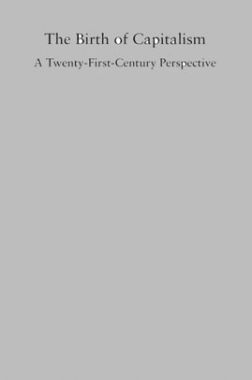 The Birth Of Capitalism The Birth Of Capitalism