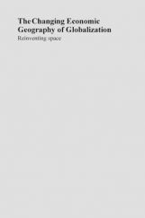 The Changing Economic Geography Of Globalization The Changing Economic Geography Of Globalization