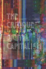 The Critique Of Digital Capitalism The Critique Of Digital Capitalism