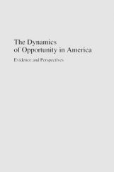 The Dynamics Of Opportunity In America The Dynamics Of Opportunity In America